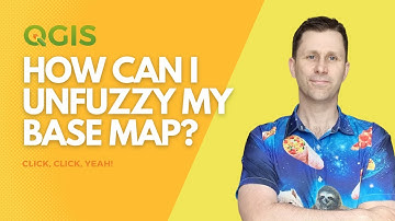 Fix your fuzzy base map in QGIS