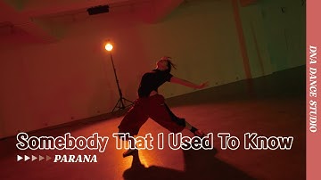 Somebody That I Used To Know - Gotye | PARANA Choreography | DNA Dance Studio