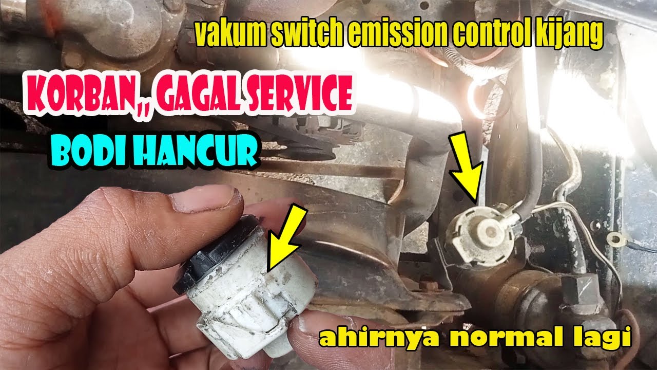 VAKUM SWITCH EMISSIO CONTROL MOBIL KIJANG GAGAL SERVICE- AHIRNYW NORMAL KEMBALI