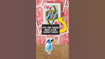 One change made a whole new kind of poker!