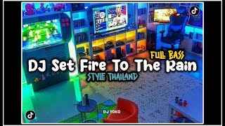Download Lagu DJ SET FIRE TO THE RAIN STYLE THAILAND FULL BASS ! MP3 Download Lagu DJ SET FIRE TO THE RAIN STYLE THAILAND FULL BASS ! MP3