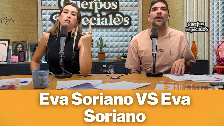 Eva Soriano VS Eva Soriano