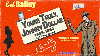 Yours Truly, Johnny Dollar  The Tears of Night Matter  1956  Episodes 396400