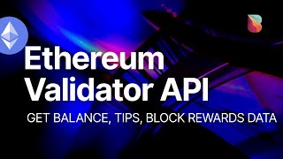How to get Ethereum Validator Balance, Tips, Block Rewards data | Bitquery API