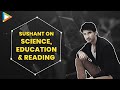 Sushant Singh Rajput: "Our ignorance can't stop what's inevitable" | Tribute | Education