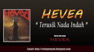 DownloadHevea - Terusik Nada Indah (CD Quality) MP3 MP4 Hevea - Terusik Nada Indah (CD Quality)