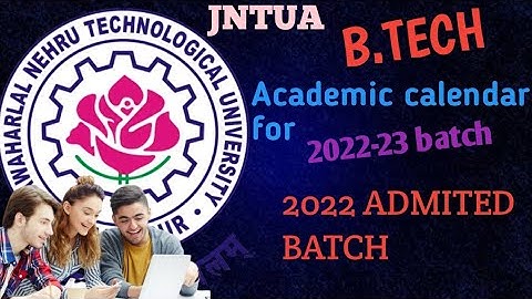 JNTUA |B.TECH |1-1,1-2 academic calendar for year 2022-23 batches|2022 BATCH ||smilesampath