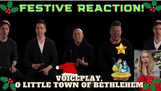 FESTIVE REACTION! VoicePlay, O Little Town Of Bethlehem 🌟🎄🙏🏻#VoicePlay #ACappella #FestiveReactions