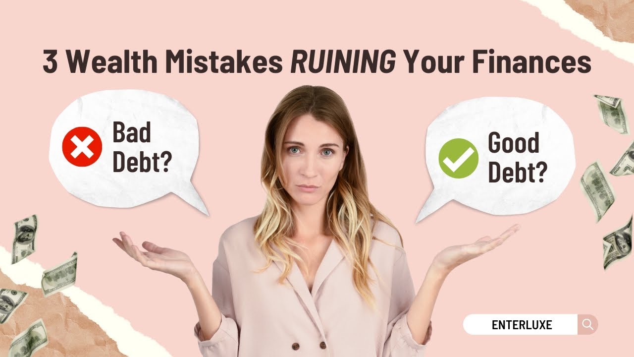 3 Wealth Mistakes RUINING Your Finances