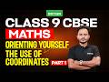 Class 9 CBSE Maths | Orienting Yourself : The Use of Coordinating : First Part | Xylem Class 9 CBSE
