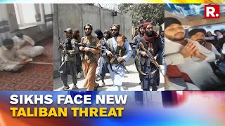 Afghanistan: Taliban Forces Afghan Sikhs To 'Either Convert Or Leave' | Republic TV | World News