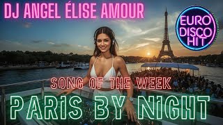 Download Lagu DJ Angel Élise Amour - Paris by Night MP3 Download Lagu DJ Angel Élise Amour - Paris by Night MP3