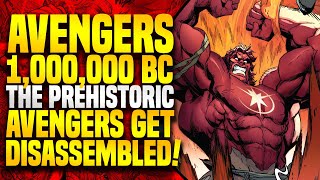 Avengers 1,000,000 BC Disassembled! | Avengers #62