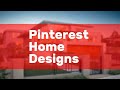 Pinterest Home Designs