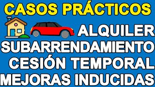 Casos Prácticos Alquiler Subarrendamiento Cesion de uso Mejoras Inducidas Estado Renta 1ra Categoria