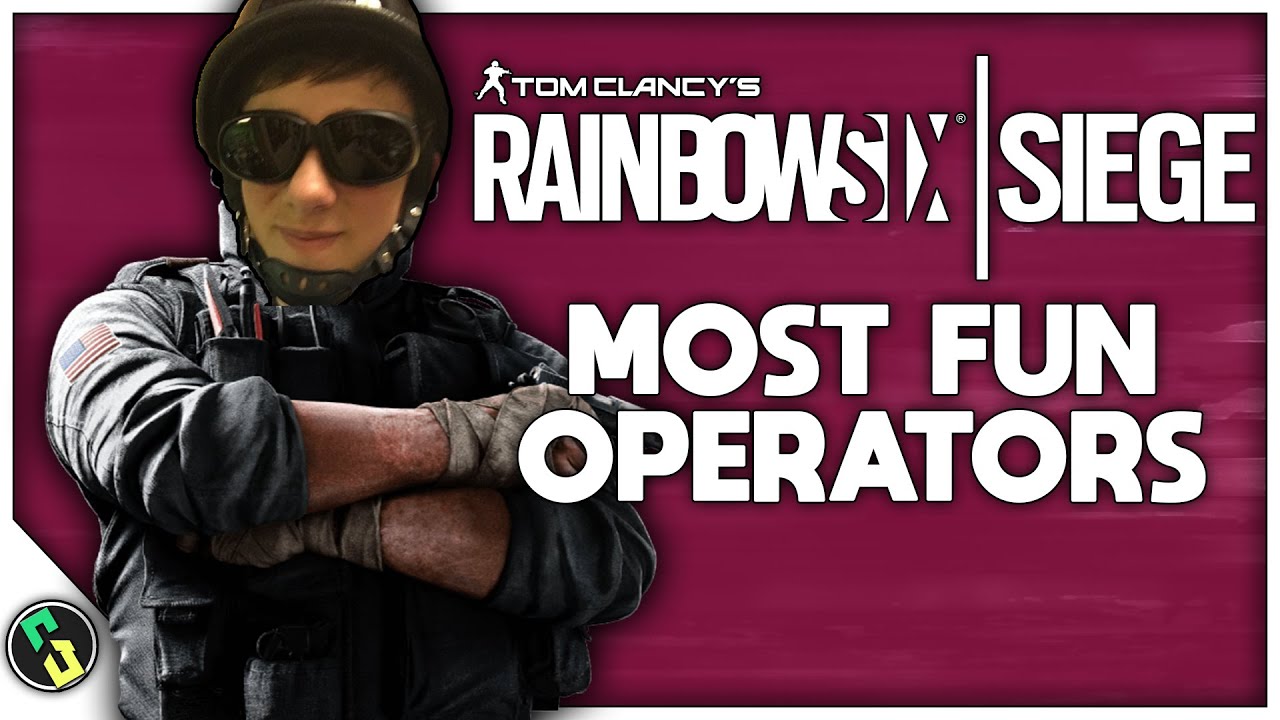 THE MOST FUN OPERATORS TO PLAY IN RAINBOW SIX SIEGE!
