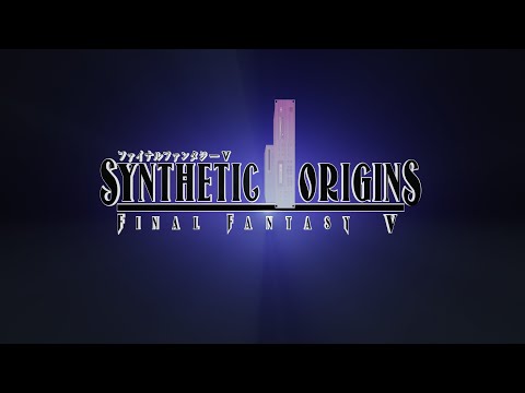 Synthetic Origins: Final Fantasy V - Disc 1 Track 3 - Four Hearts