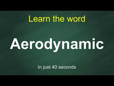 How to Pronounce Aerodynamic | Meaning, Examples & Synonyms