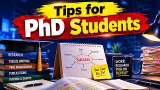 Things You Must Know While Pursuing a PhD | Important Tips for PhD Students