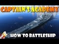 World of Warships - Captain's Academy #35 - How to Battleship
