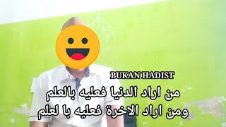 Man arodad dunya ITU BUKAN HADIST ❗HATI HATI