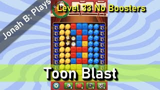 Toon Blast Level 33 No Boosters