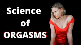 Science of Orgasms | ORGASMIC Non-Concordance