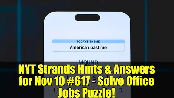 NYT Strands Hints & Answers for Nov 10 #617 - Solve Office Jobs Puzzle!