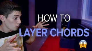 How to LAYER CHORDS | How to Make Chords SOUND BETTER 🔥
