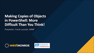 2020 Q2 - Frank Lesniak - Making Copies of Object in PowerShell: More Difficult Than You Think