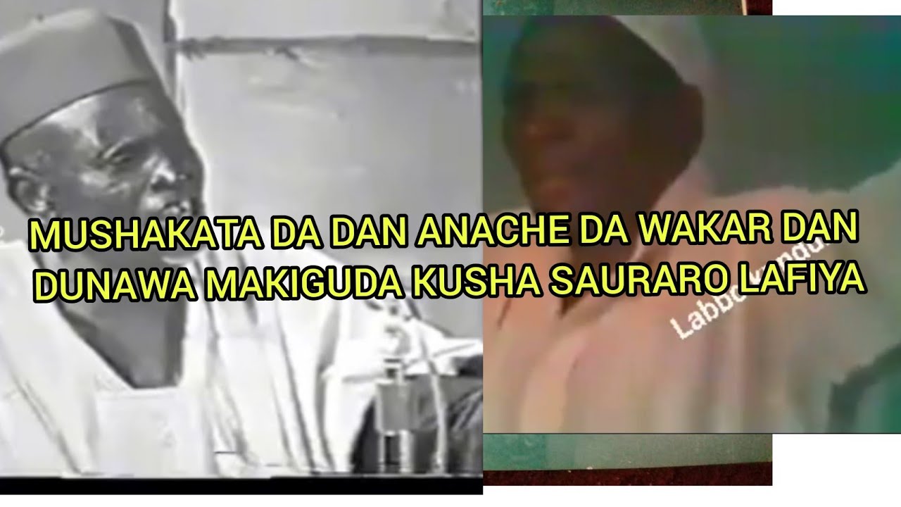 MUSHAKATA DA DAN ANACHE DA WAKAR DAN DUNAWA MAKIGUDU