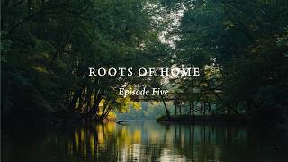 A World Around Every Bend: Life on the Water in Eastern NC | Roots of Home: Episode 5