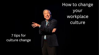 How to Change Your Workplace Culture: Workplace Culture Tips