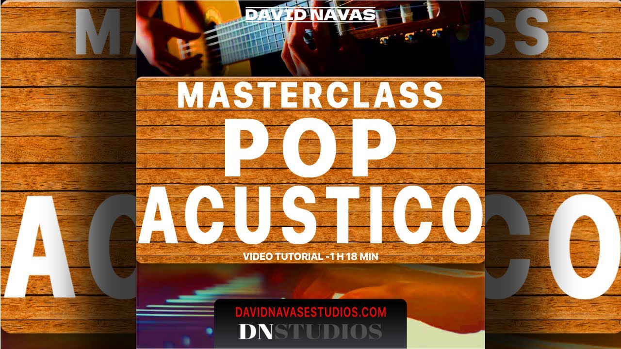 MASTERCLASS MEZCLA - POP ACUSTICO [DAVID NAVAS ESTUDIOS] - YouTube