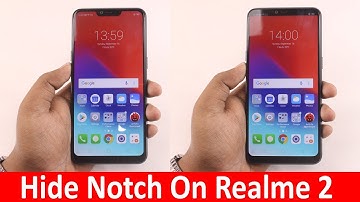 Hide Notch On Realme 2 | How to hide Notch On Realme 2?