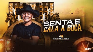 Senta E Cala A Boca - Artuzinho Cantor