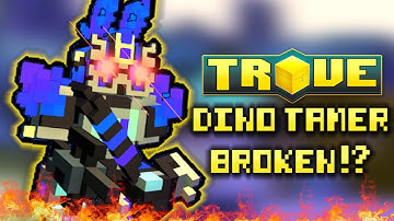 DINO TAMER IS A BROKEN MESS SINCE U10 UPDATE!? Trove Dino Tamer Speed Build