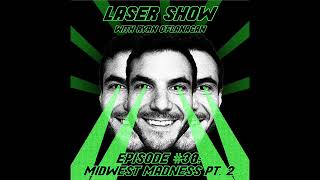 Laser Show #38: Midwest Madness '25 Part 2