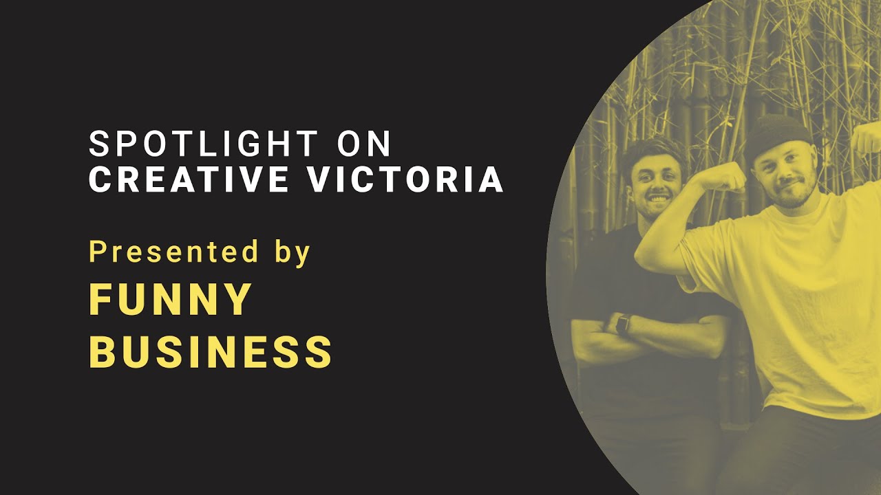 Main Stage 2021: Spotlight on Creative Victoria | Presented by Funny Business