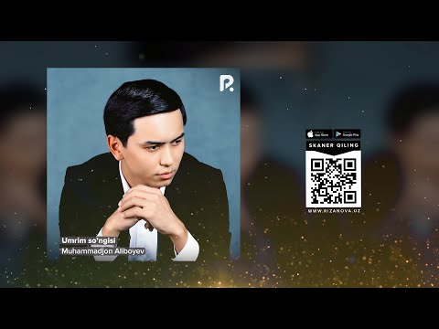 Muhammadjon Aliboyev — Umrim so'ngisi | Мухаммаджон Алибоев — Умрим сунгиси (AUDIO)