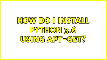Ubuntu: How do I install Python 3.6 using apt-get?