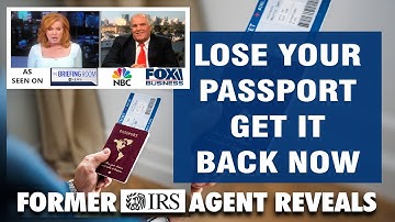 Former IRS Agent Explains The Process Of How To Get Your Revoked, Denied, Renewed PASSPORT Back ASAP