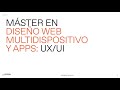 Máster en Diseño Web Multidispositivo y Diseño de Apps (UX/UI) - ¿Hablamos? Sesiones informativas