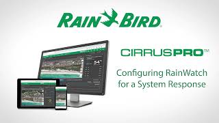 CirrusPRO™ System Settings & Advanced Features:  How to Configure Rain Watch for System Reactions