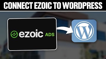 How To Connect Ezoic To WordPress Website 2025! (Full Tutorial)