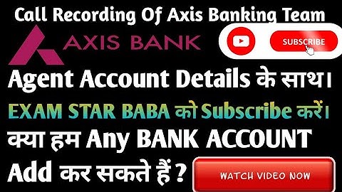 #cscdailyupdate Axis Bank Bc Portal me Account Kaise Jode | Current Account Kaise Khulwaye| Axisbank