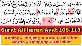 Tadarus Surat Ali Imran Ayat 109-115, Ada Warna Tanda Panjang & Dengung Agar Lancar Baca al-Quran