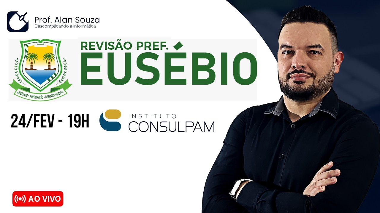 Revisão de Informática CONSULPAM [Pref. Eusébio-CE] - Prof. Alan Souza