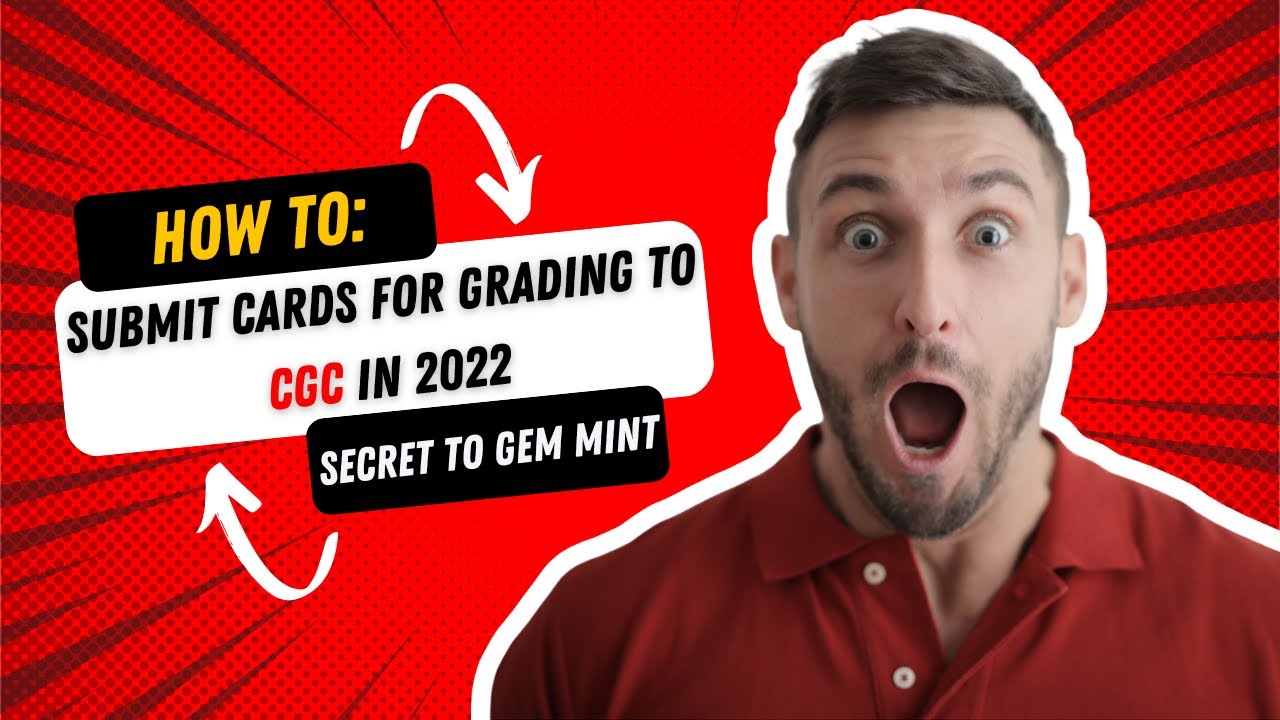 HOW TO: Submit Cards for Grading to CGC in 2023 - Secret to GEM