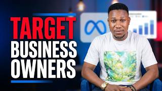 How to Target Business Owners in Meta Ads (2026 Facebook Targeting Guide)